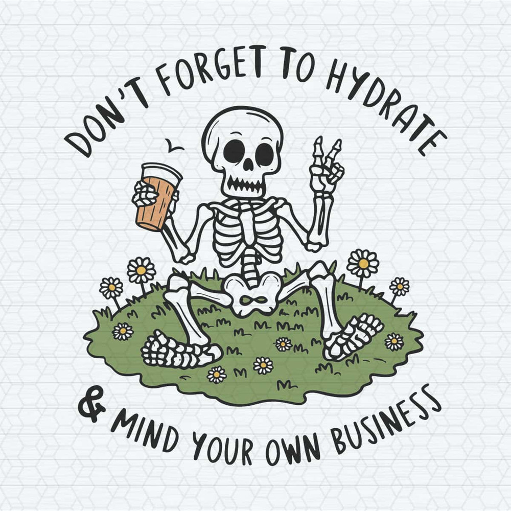ChampionSVG-Don’t-Forget-to-Hydrate-and-Mind-Your-Business-PNG.jpg
