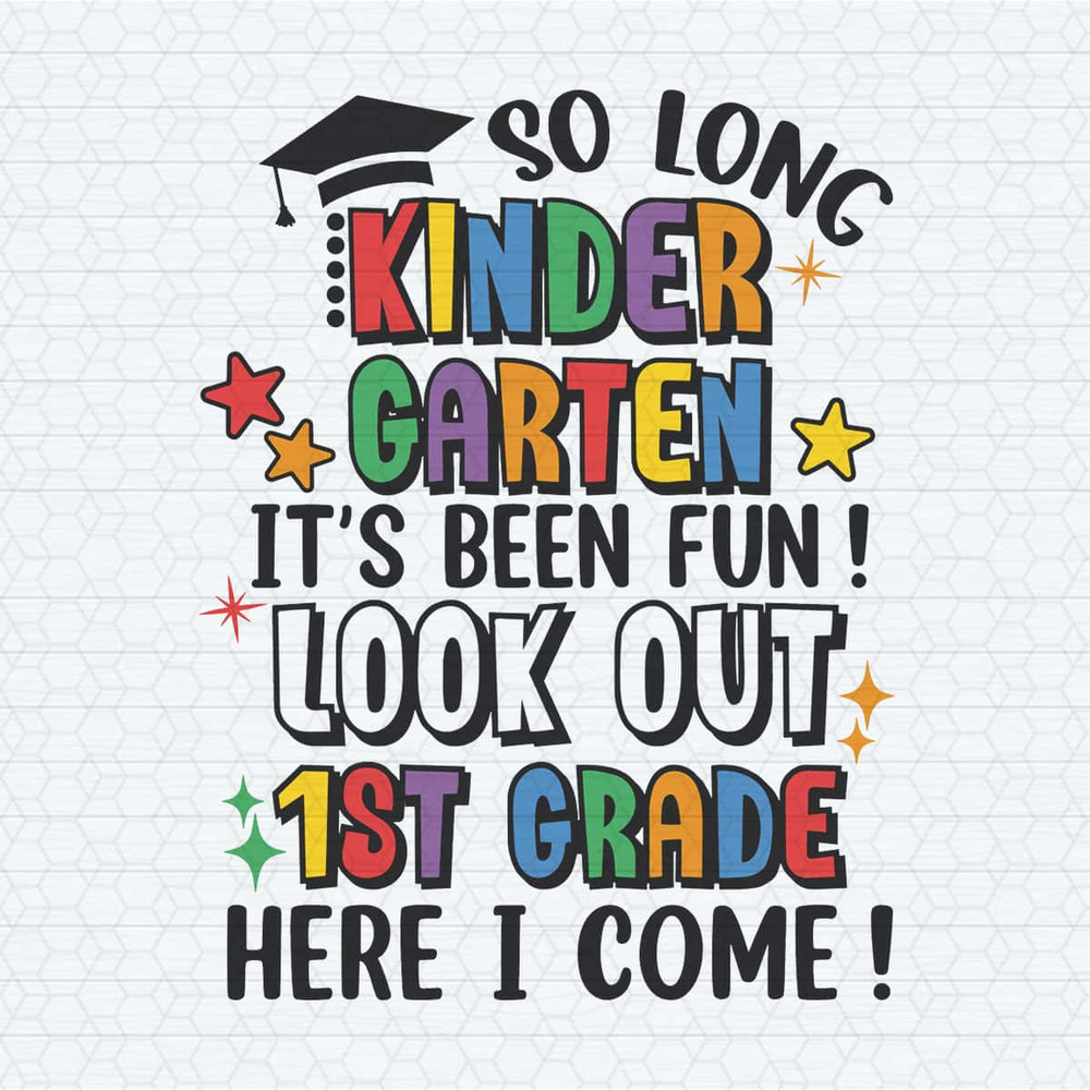ChampionSVG-So-Long-Kindergarten-Look-Out-1st-Grade-SVG.jpg