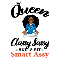Lions Queen Classy Sassy And A Bit Smart Assy SVG