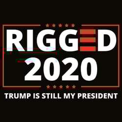 rigged 2020 trump is still my president svg