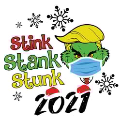 stink stank stunk 2021 christmas svg grinch trump svg donald trump svg