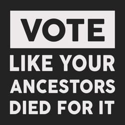vote like your ancestors died for it trending svg voting president antil trump svg