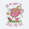 ChampionSVG-Tea-Lover-Cute-on-My-Way-To-Spill-The-Tea-SVG.jpg