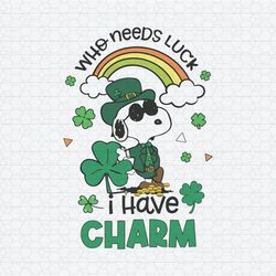 Snoopy Who Needs Luck I Have Charm SVG