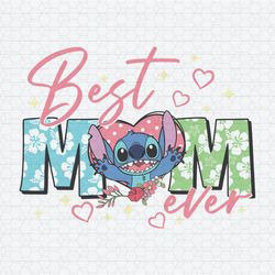 Stitch Best Mom Ever Mothers Day SVG