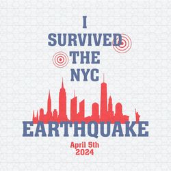 I Survived The Nyc Earthquake April 5th 2024 SVG