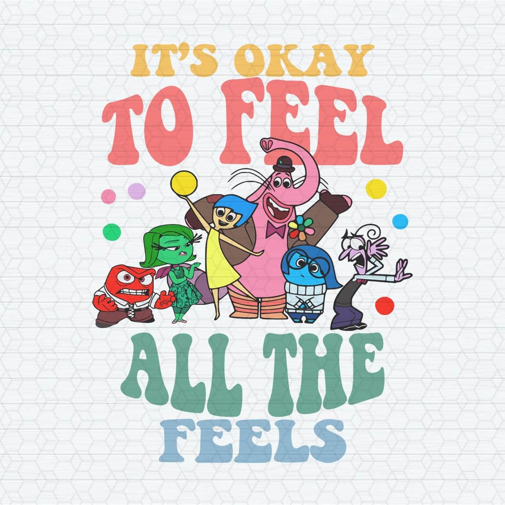 ChampionSVG-0904241035-disney-inside-out-its-okay-to-feel-all-the-feels-svg-0904241035png.jpeg