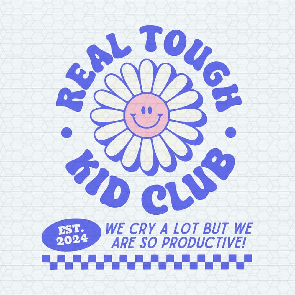 ChampionSVG-Real-Tough-Kid-Club-Daisy-We-Cry-A-Lot-SVG.jpg