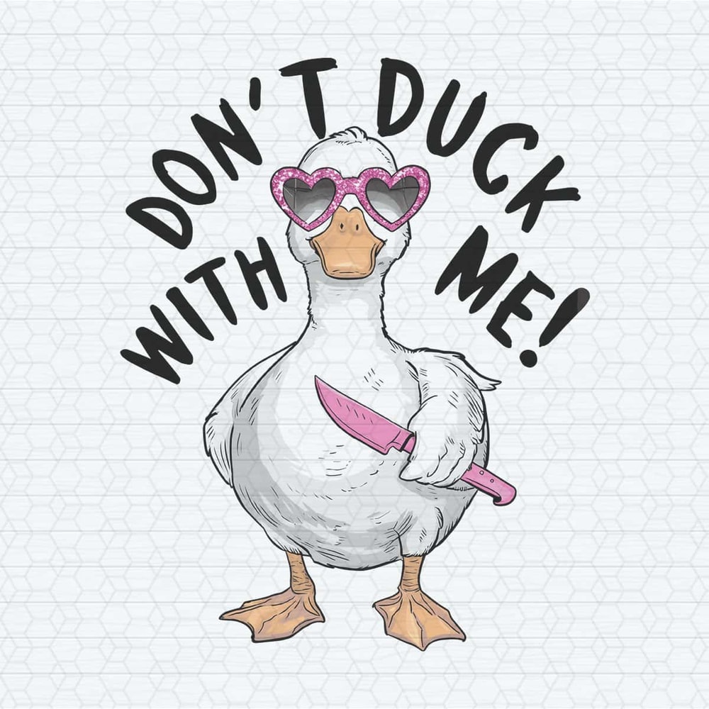 ChampionSVG-Don't-Duck-With-Me-Funny-Meme-PNG.jpg
