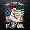 Fight Fight Fight Yes I'm A Trump Girl PNG.jpg