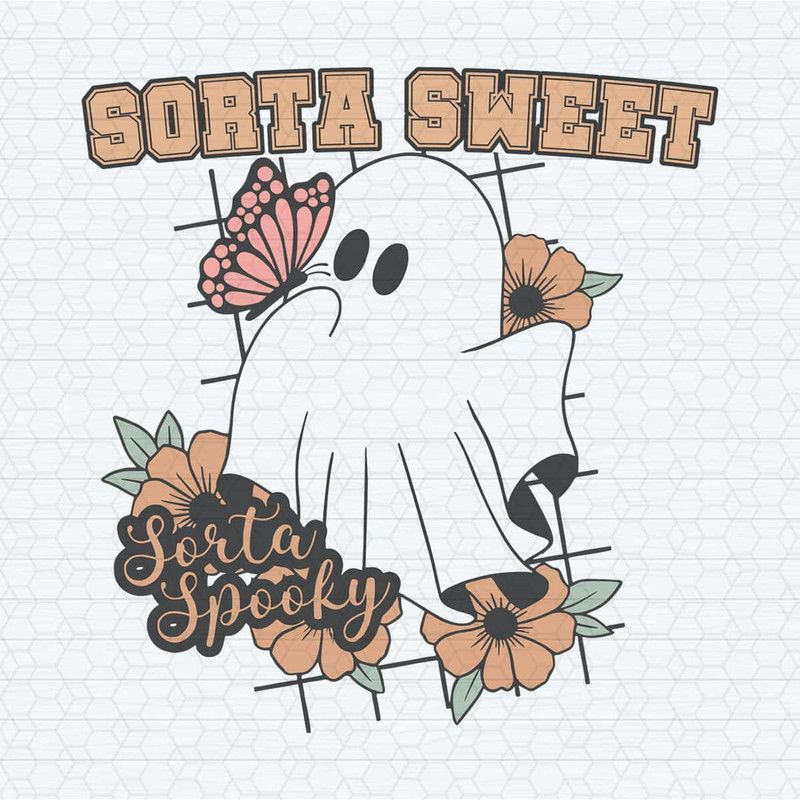 Floral Ghost Sorta Sweet Sorta Spooky SVG.jpg