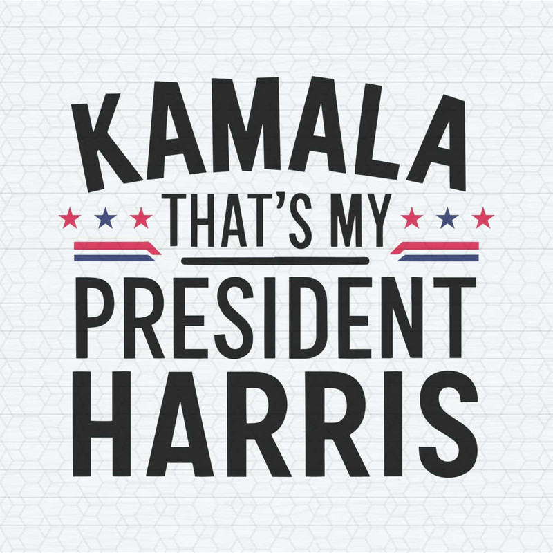 ChampionSVG-Kamala-Harris-Thats-My-President-2024-Svg.jpg