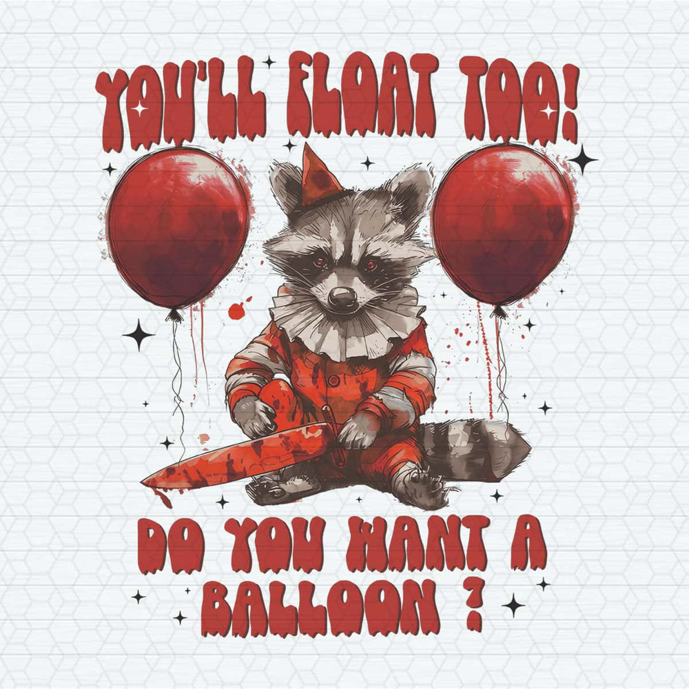 ChampionSVG-You-Will-Float-Too-Do-You-Want-A-Balloon-Raccoon-Png.jpg