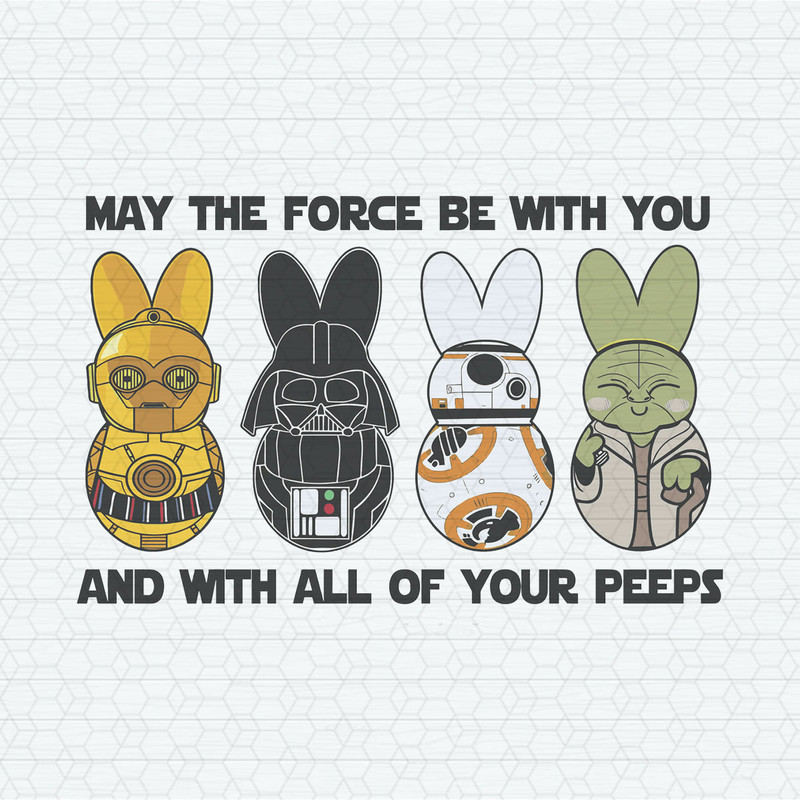 ChampionSVG-1602241047-may-the-force-be-with-you-and-with-all-of-your-peeps-svg-1602241047png.jpeg