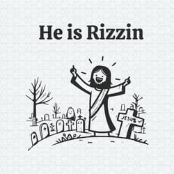 funny he is risen jesus easter svg