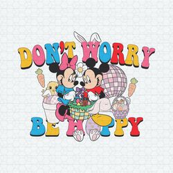 Disney Mouse Dont Worry Be Hoppy Easter PNG1