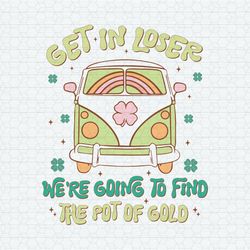 We Are Going To Find The Pot Of Gold Patrick's Day SVG