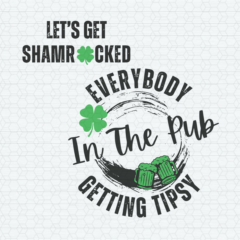 ChampionSVG-0403241025-everybody-in-the-pub-getting-tipsy-shamrock-beer-svg-0403241025png.jpeg
