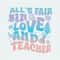 Alls Fair In Love And Teacher SVG.jpeg