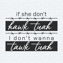 retro if she don't hawk tuah i don't wanna talk tuah svg
