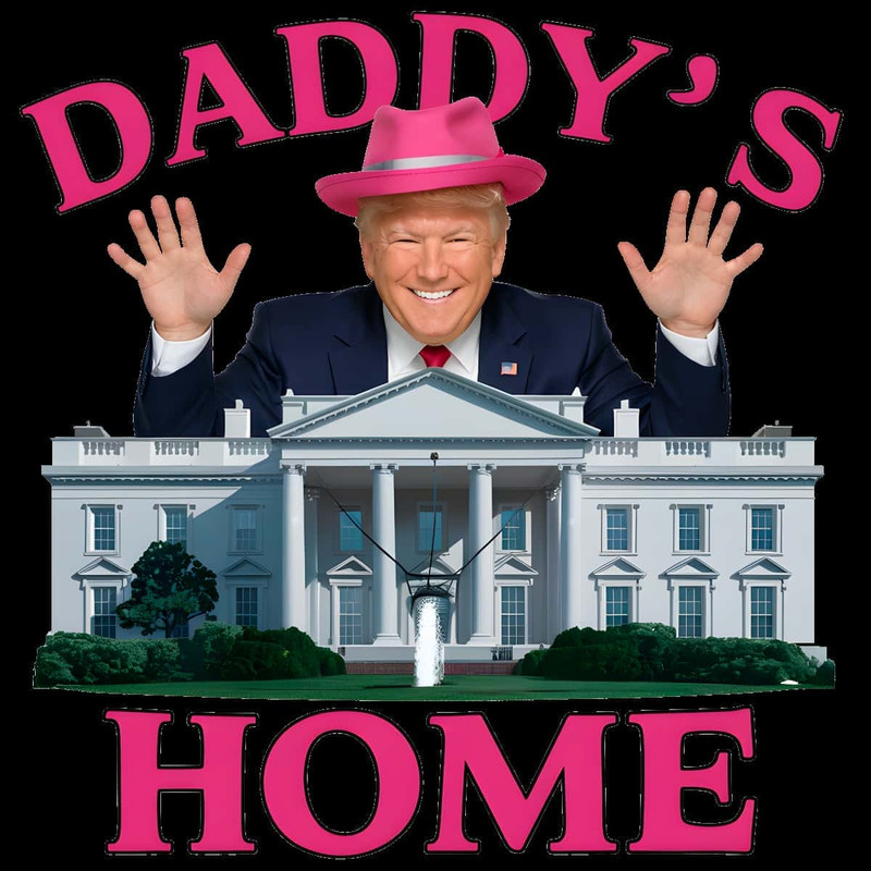 Only PNG File- Pink Trump Daddy's Home Trump White House PNG.jpg