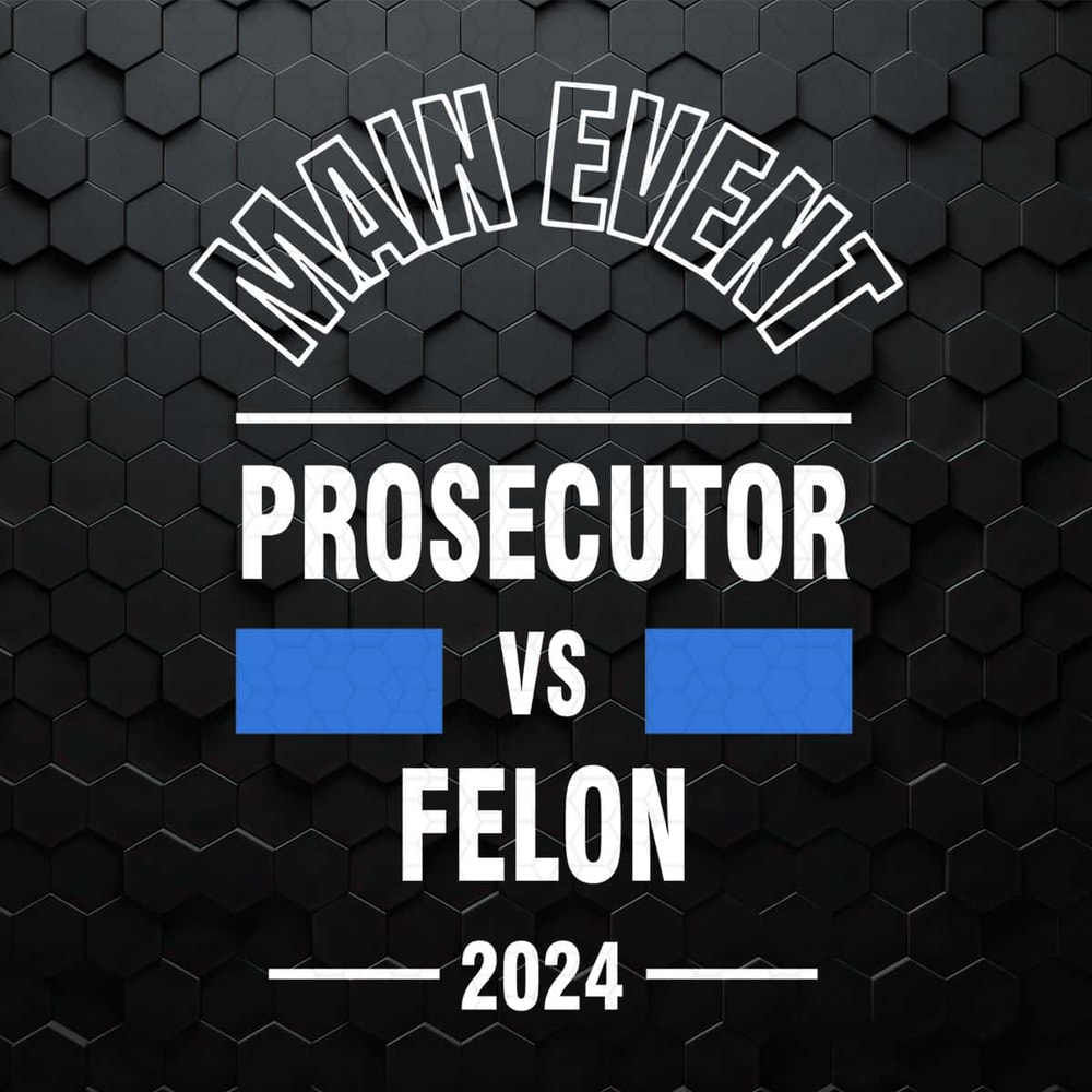 WikiSVG-Main-Event-Prosecutor-Vs-Felon-2024-Svg.jpg