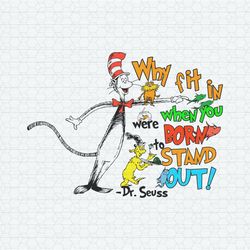 Why Fit In When You Were Born To Stand Out Dr Seuss SVG