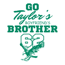 Funny Go Taylors Boyfriends Brother Svg 0912231030png