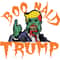 Boo Nald Trump Halloween SVG Donald Trump Lover Scary Donal Trump Halloween SVG.jpg