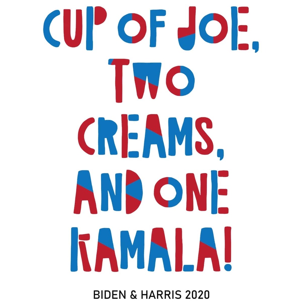 Cup Of Joe Two Creams SVGSVGbiden 2020 SVG Harris 2020 SVG Anti Trump 2020 SVG.jpg