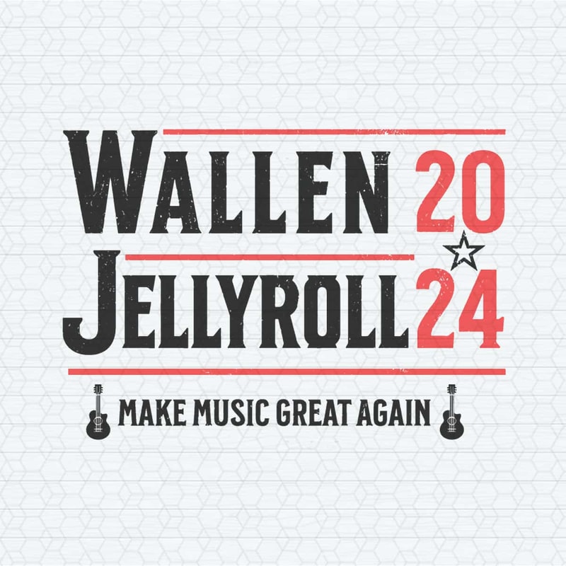 ChampionSVG-Wallen-JellyRoll-2024-Make-Music-Great-Again-SVG.jpg