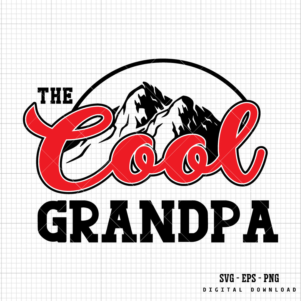 The Cool Grandpa SVG Dad Svg Cool Dad Svg Funny Dad Svg Fathers Day Svg File For Cricut 0
