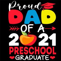 proud dad of a 2021 preschool graduate svg, fathers day svg, proud dad svg, dad svg, senior svg, 2021 svg, apple svg, pr