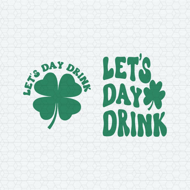 ChampionSVG-2202241017-lets-day-drink-st-patrick-day-drinking-svg-2202241017png.jpeg