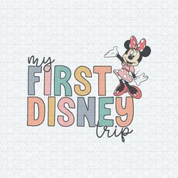 My First Disney Trip Minnie Mouse SVG