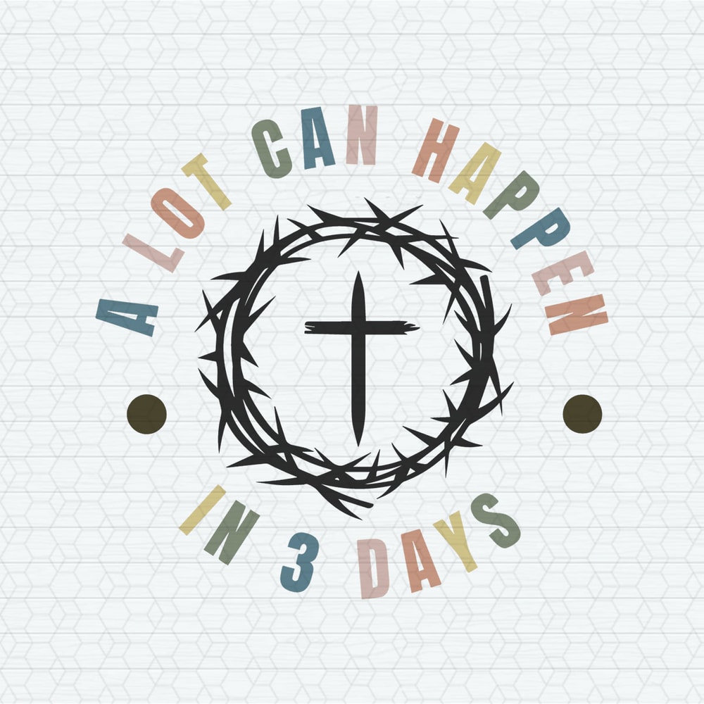 ChampionSVG-0103241002-a-lot-can-happen-in-three-day-easter-day-svg-0103241002png.jpeg