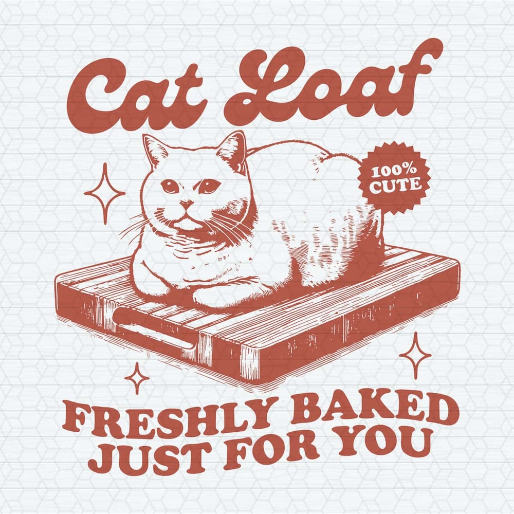ChampionSVG-Cat-Loaf-Freshly-Baked-Just-For-You-SVG.jpg