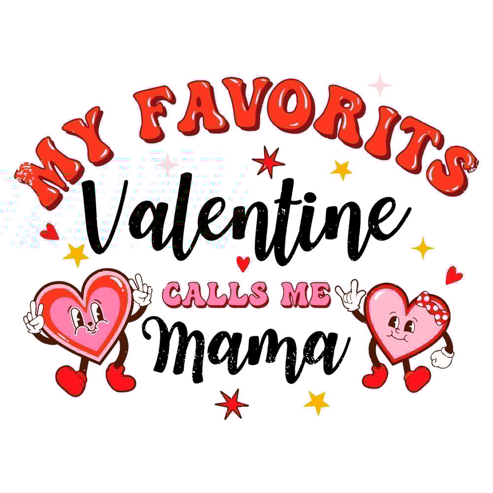 0801241085-my-favorite-valentine-call-me-mama-cute-heart-svg-0801241085png.png