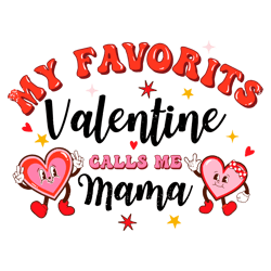 My Favorite Valentine Call Me Mama Cute He1art SVG