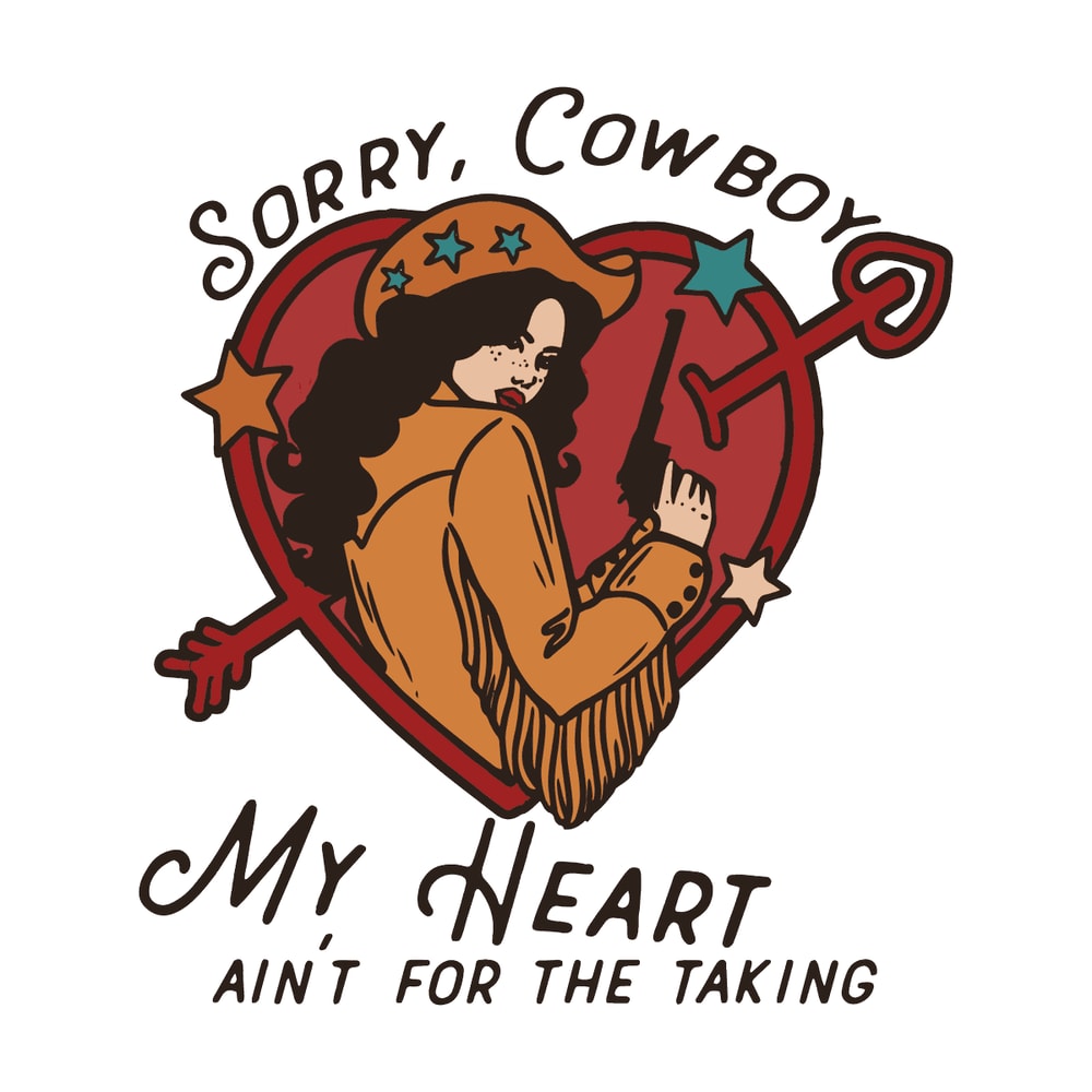1601241095-sorry-cowboy-my-heart-isnt-for-the-taking-svg-1601241095png.png