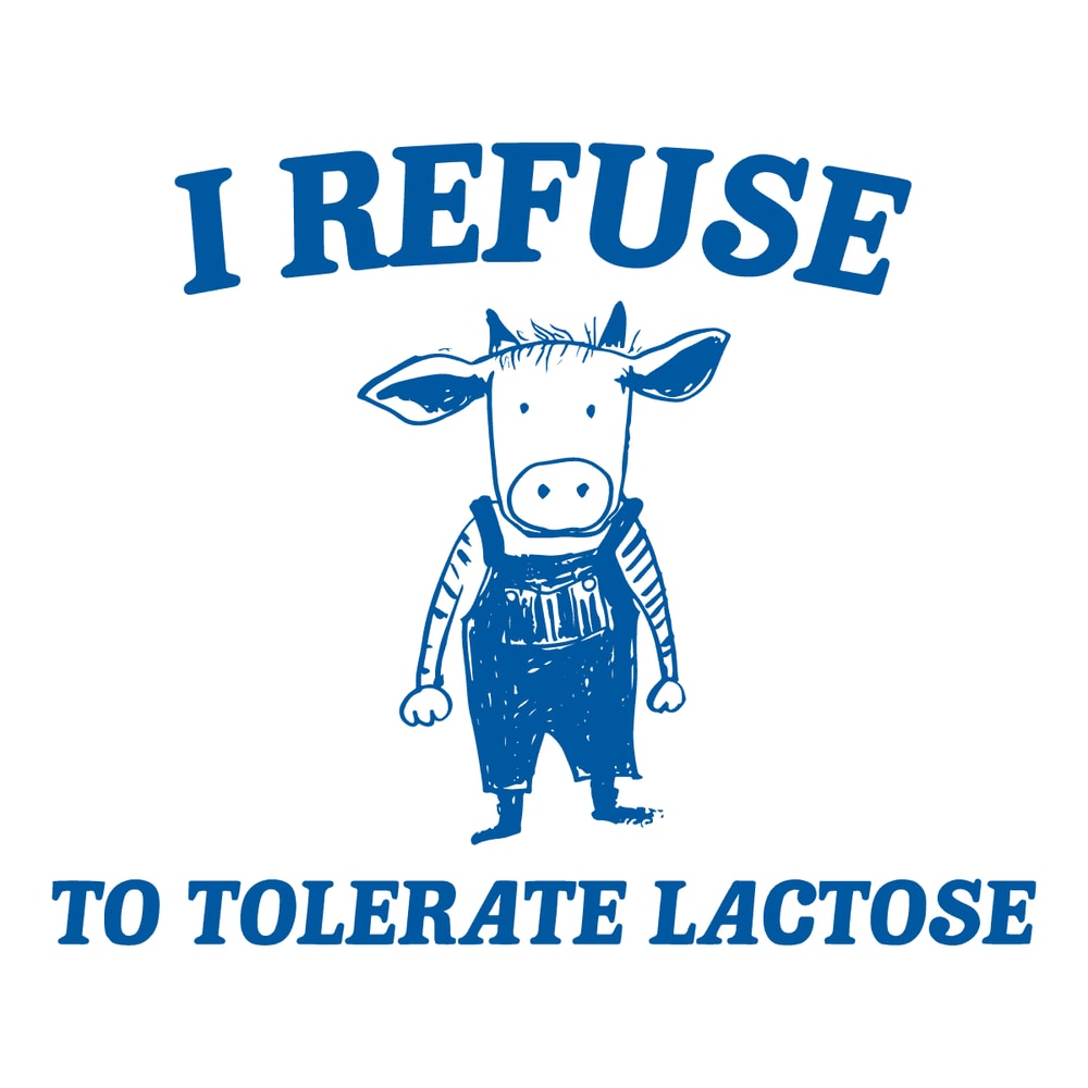 1801241063-i-refuse-to-tolerate-lactose-svg-1801241063png.png