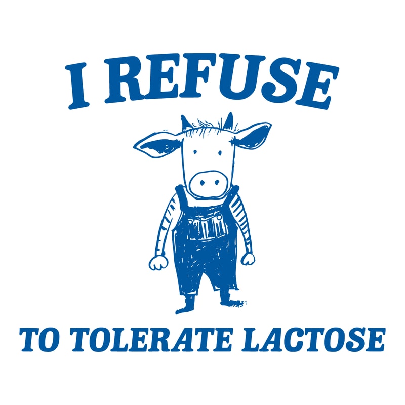 1801241063-i-refuse-to-tolerate-lactose-svg-1801241063png.png
