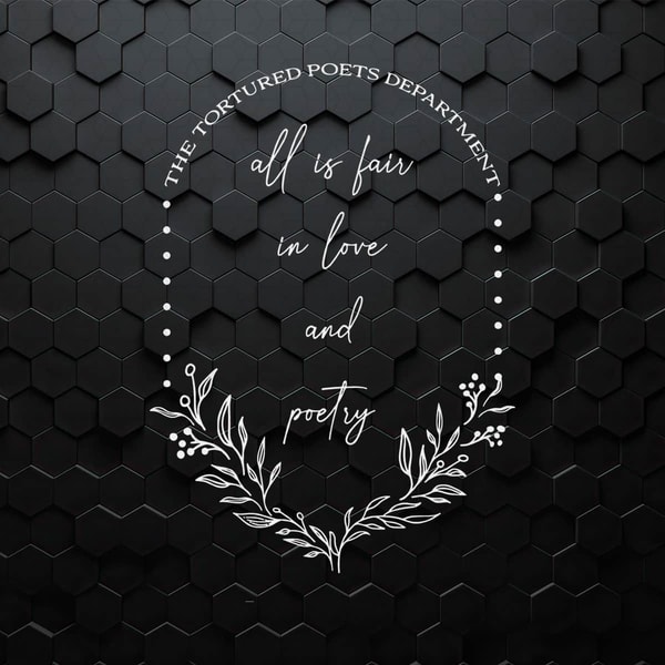 WikiSVG-1204241056-all-is-fair-in-love-and-poetry-swiftie-svg-1204241056png.jpeg