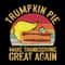 Vintage Trumpkin Pie Make Thanksgiving Great Again Trump Happy Thanksgiving Turkey SVG.jpg