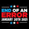 End Of An Error January 20th 2021 SVG Funny Cute Anti Donald Trump SVG.jpg