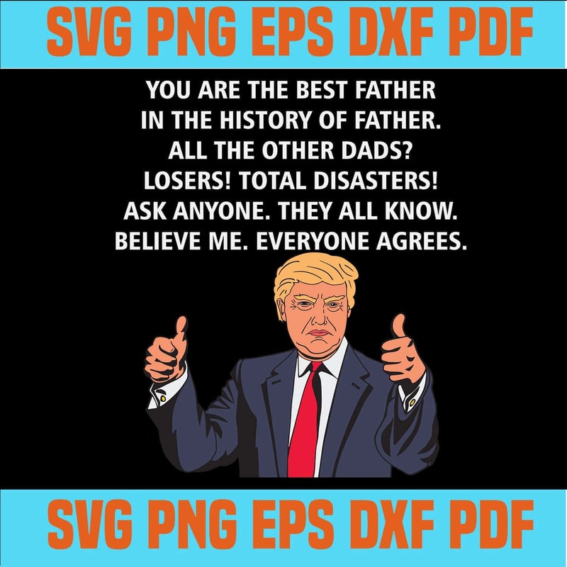 Trump Father's Day SVG Father's Day Funny SVG Dad Support Trump.jpg