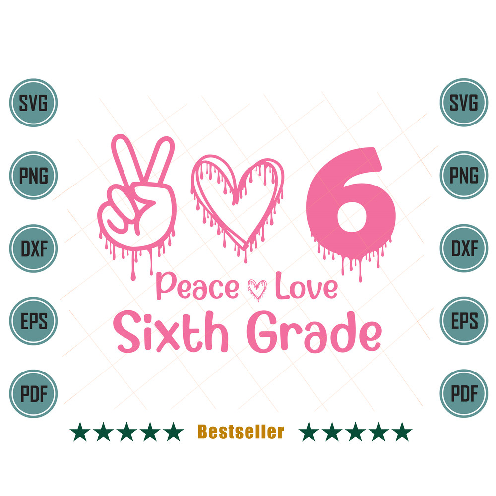 Back-To-School-Peace-Love-Sixth-Grade-Svg-HLD150721HT55.jpg