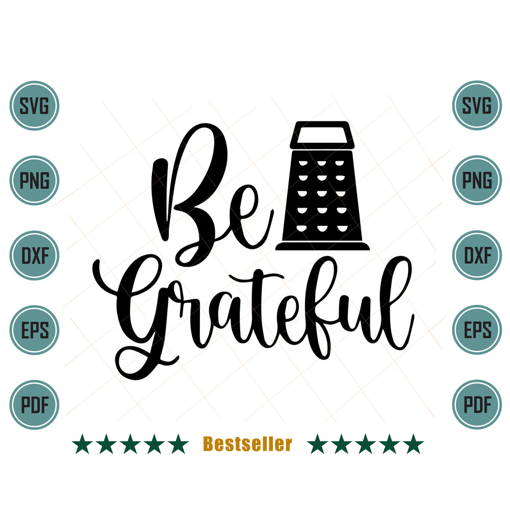 Be-Grateful-Kitchen-Cooking-Quote-Svg-TD020721HT95.jpg