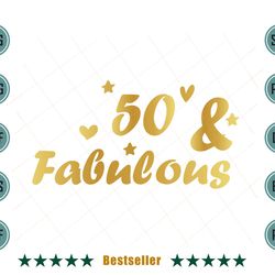 50 and fabulous 50th birthday woman svg