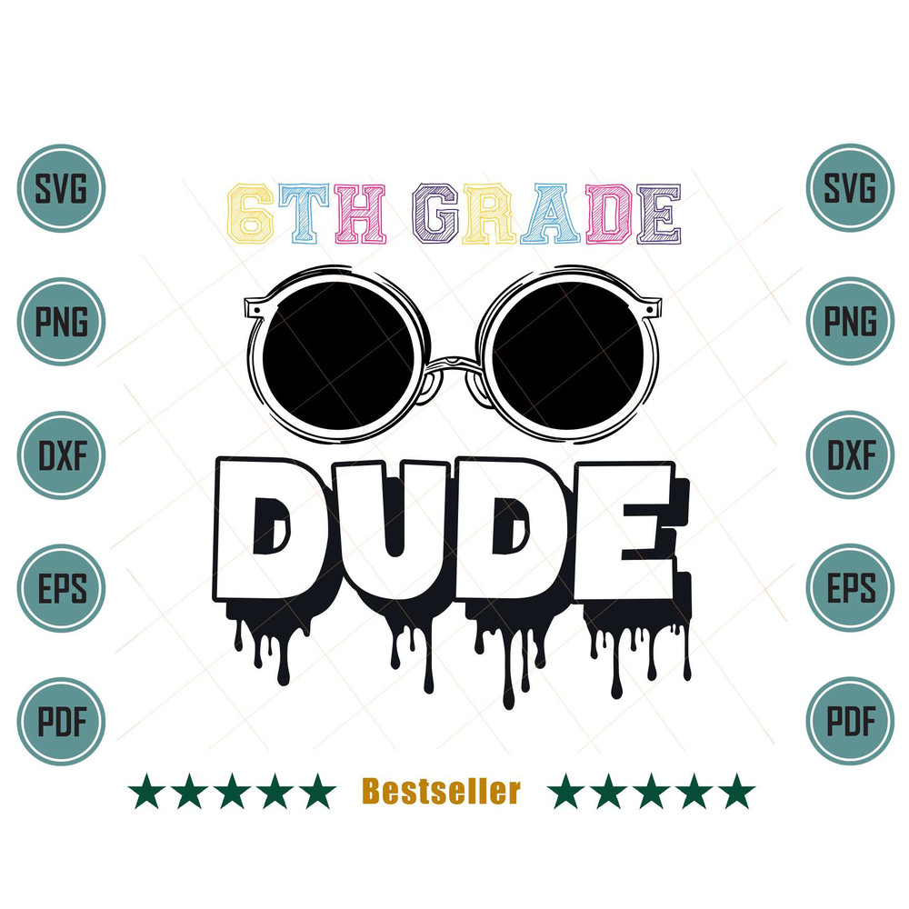 6th-Grade-Dude-Sixth-Grade-Back-To-School-Svg-HLD130721HT45.jpg